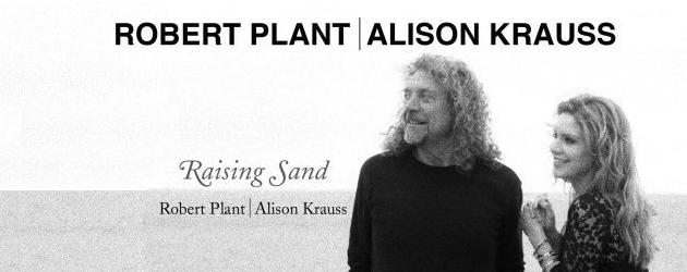 Raising Sand: Robert Plant and Alison Krauss