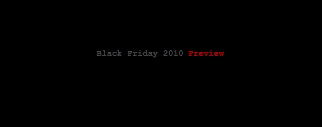 Black Friday Preview 2010