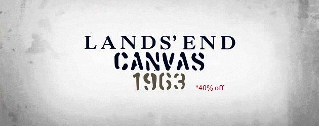 Lands’ End Canvas 40% off any one item Lands’ End Canvas 40% off any one item