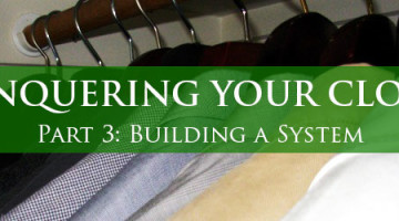 How to Organize your Closet – Step 3: Building a System