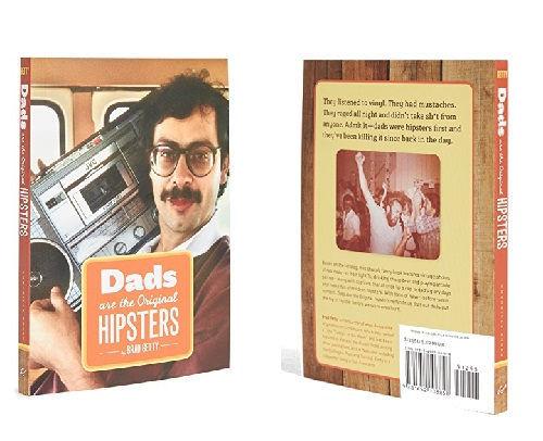 "Dads are the Original Hipsters"