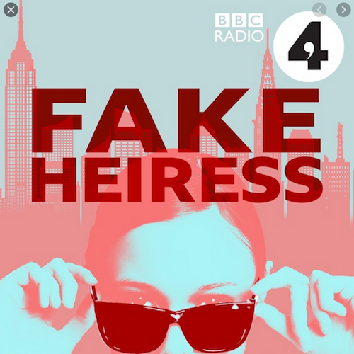BBC Radio Fake Heiress Podcast