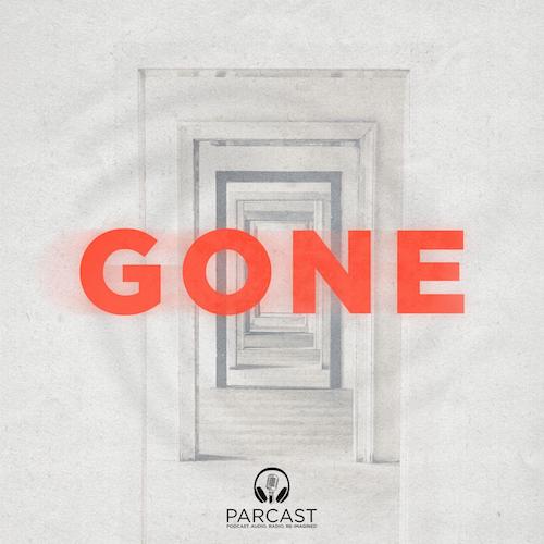 Gone podcast