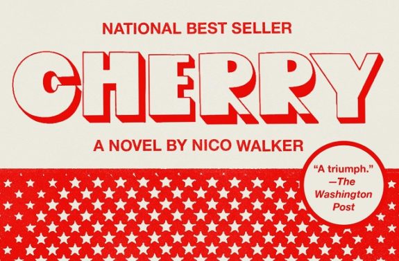 Cherry a novel by Nico Walker