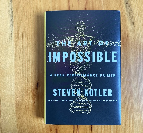 The Art of Impossible by Steven Kotler